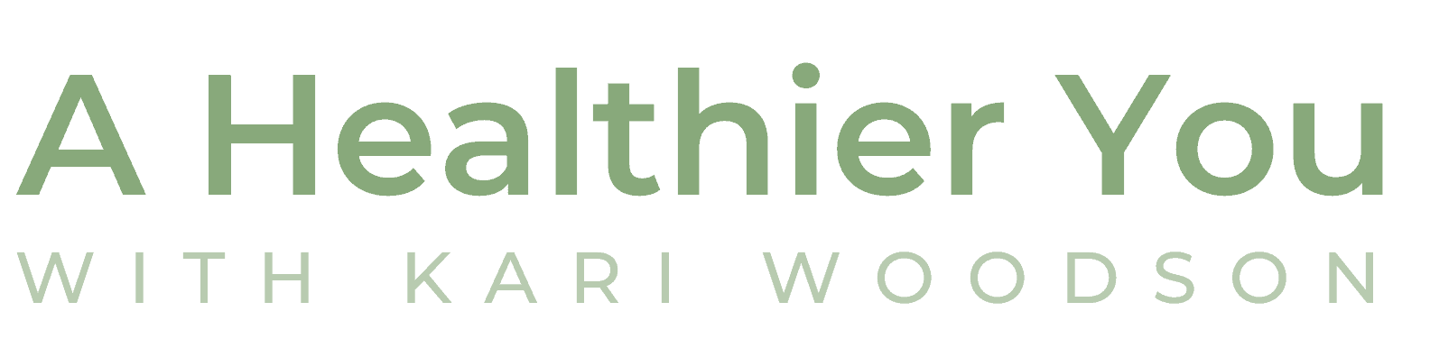 A Healthier You with Kari Woodson